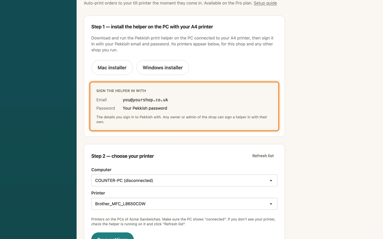 Sign the helper in with your Pekkish email and password, highlighted on the whole screen